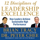 12 Disciplines of Leadership Excellence by Brian Tracy