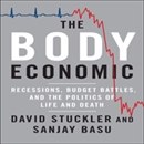 The Body Economic: Why Austerity Kills by David Stuckler