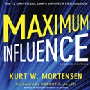 Maximum Influence by Kurt W. Mortensen