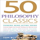 50 Philosophy Classics by Tom Butler-Bowdon