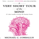 A Very Short Tour of the Mind by Michael Corballis