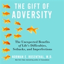 The Gift of Adversity by Norman Rosenthal