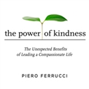 The Power of Kindness by Piero Ferrucci