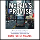 McCain's Promise by David Foster Wallace