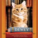 Dewey: The Small-Town Library Cat Who Touched the World by Vicky Myron