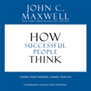 How Successful People Think by John C. Maxwell