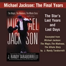 Michael Jackson: The Final Years by J. Randy Taraborrelli