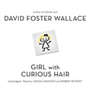 Girl with Curious Hair: Stories by David Foster Wallace