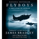 Flyboys: A True Story of Courage by James Bradley