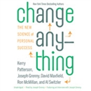 Change Anything: The New Science of Personal Success by Kerry Patterson