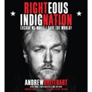 Righteous Indignation by Andrew Breitbart