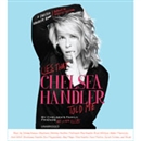 Lies That Chelsea Handler Told Me
