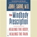 The Mindbody Prescription by John E. Sarno