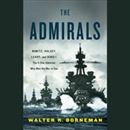 The Admirals by Walter R. Borneman