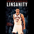 Jeremy Lin: The Reason for the Linsanity by Timothy Dalrymple