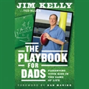 The Playbook for Dads by Jim Kelly