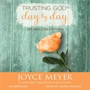 Trusting God Day by Day: 365 Daily Devotions by Joyce Meyer