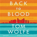 Back to Blood by Tom Wolfe