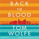 Back to Blood by Tom Wolfe