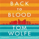 Back to Blood by Tom Wolfe