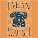 A Handful of Dust by Evelyn Waugh