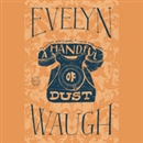 A Handful of Dust by Evelyn Waugh