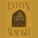 Put Out More Flags by Evelyn Waugh