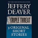 Triple Threat by Jeffery Deaver