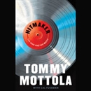 Hitmaker: The Man and His Music by Tommy Mottola