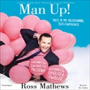 Man Up!: Tales of My Delusional Self-Confidence by Ross Mathews