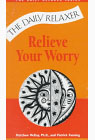 Relieve Your Worry by Matthew McKay