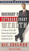 Ordinary People, Extraordinary Wealth by Ric Edelman