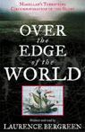 Over the Edge of the World by Laurence Bergreen