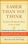 Easier Than You Think by Richard Carlson