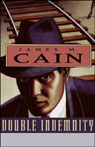 Double Indemnity by James M. Cain