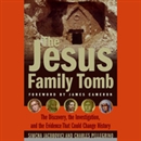 The Jesus Family Tomb by Simcha Jacobovici