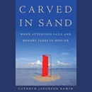 Carved in Sand by Cathryn Jakobson Ramin