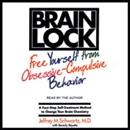 Brain Lock by Jeffrey M. Schwartz