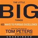 The Little Big Things by Tom Peters