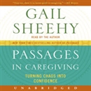 Passages in Caregiving by Gail Sheehy