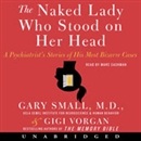 The Naked Lady Who Stood on Her Head by Gary Small
