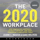 2020 Workplace by Jeanne C. Meister