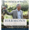 Harmony: A New Way of Looking at Our World by Charles The Prince of Wales