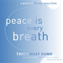 Peace Is Every Breath by Thich Nhat Hanh