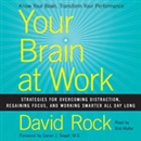 Your Brain at Work by David Rock