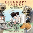 Bingsop's Fables by Stanley Bing