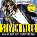 Does the Noise in My Head Bother You? by Steven Tyler