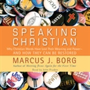Speaking Christian by Marcus Borg