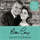 Dear Cary: My Life with Cary Grant by Dyan Cannon