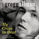 My Cross to Bear by Gregg Allman